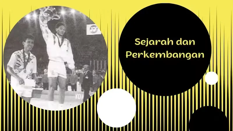 Sejarah dan Perkembangan PBSI