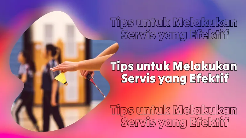 Tips untuk Melakukan Servis yang Efektif