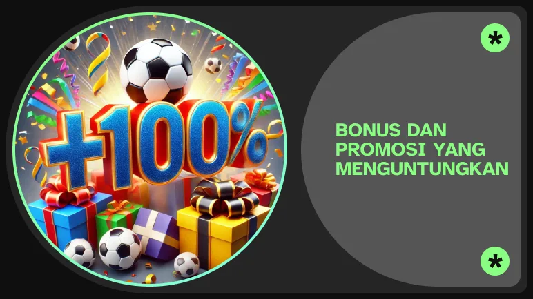 Bonus dan Promosi yang Menguntungkan